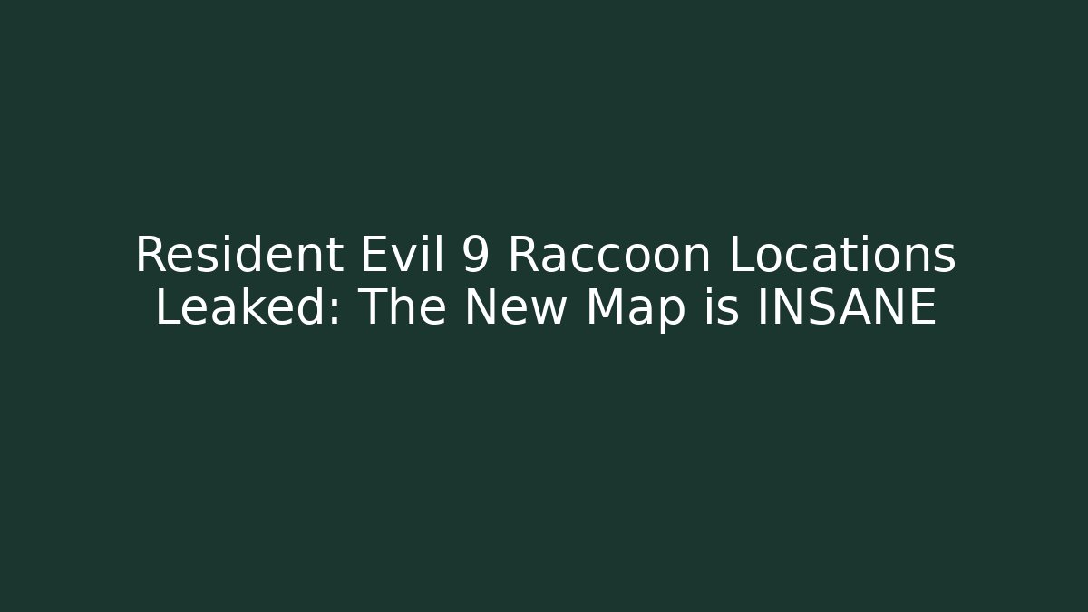 Resident Evil 9 Raccoon Locations Leaked: The New Map is INSANE