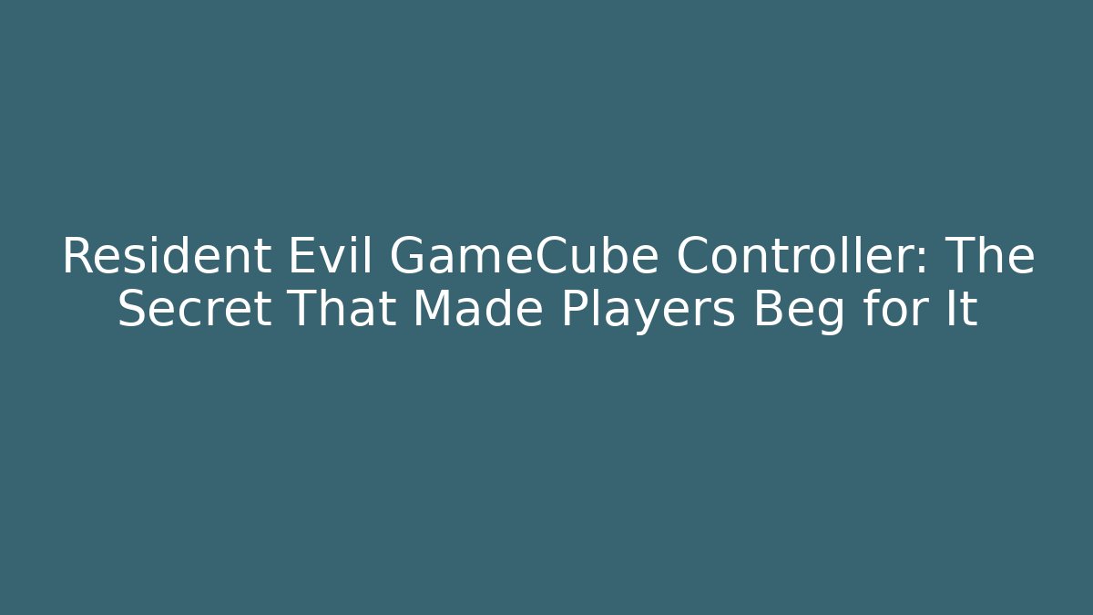 Resident Evil GameCube Controller: The Secret That Made Players Beg for It - Critter Realm