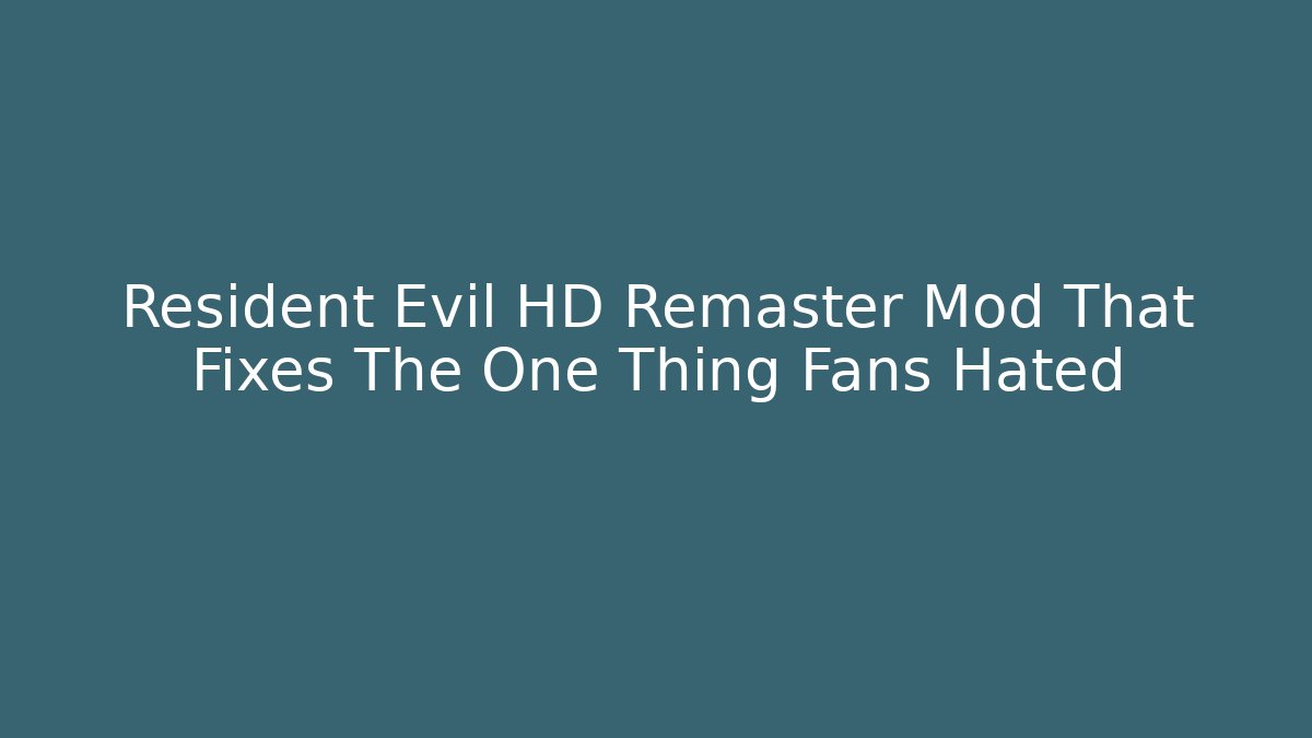 Resident Evil HD Remaster Mod That Fixes The One Thing Fans Hated