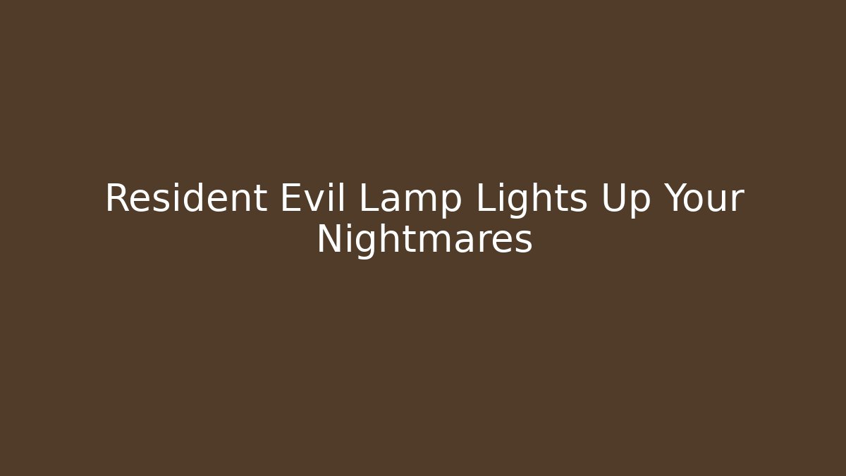 Resident Evil Lamp Lights Up Your Nightmares