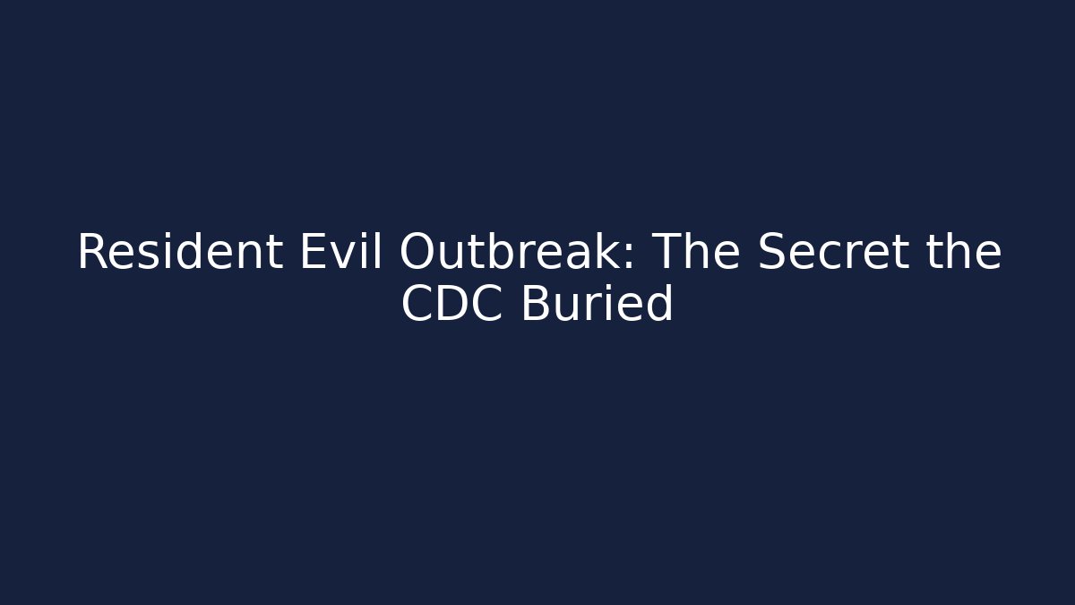 Resident Evil Outbreak: The Secret the CDC Buried