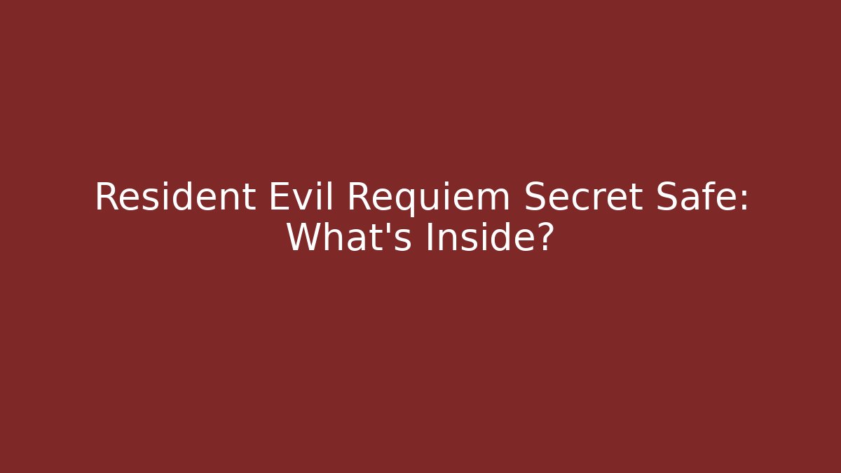 Resident Evil Requiem Secret Safe: What’s Inside? - Critter Realm