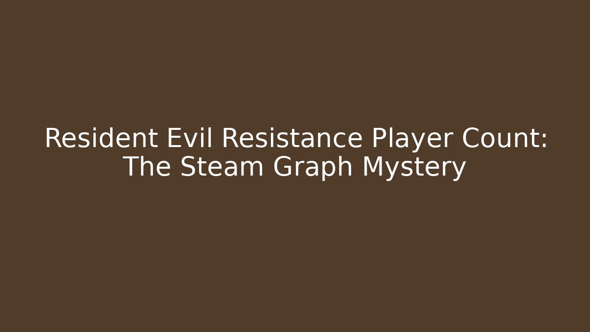 Resident Evil Resistance Player Count: The Steam Graph Mystery