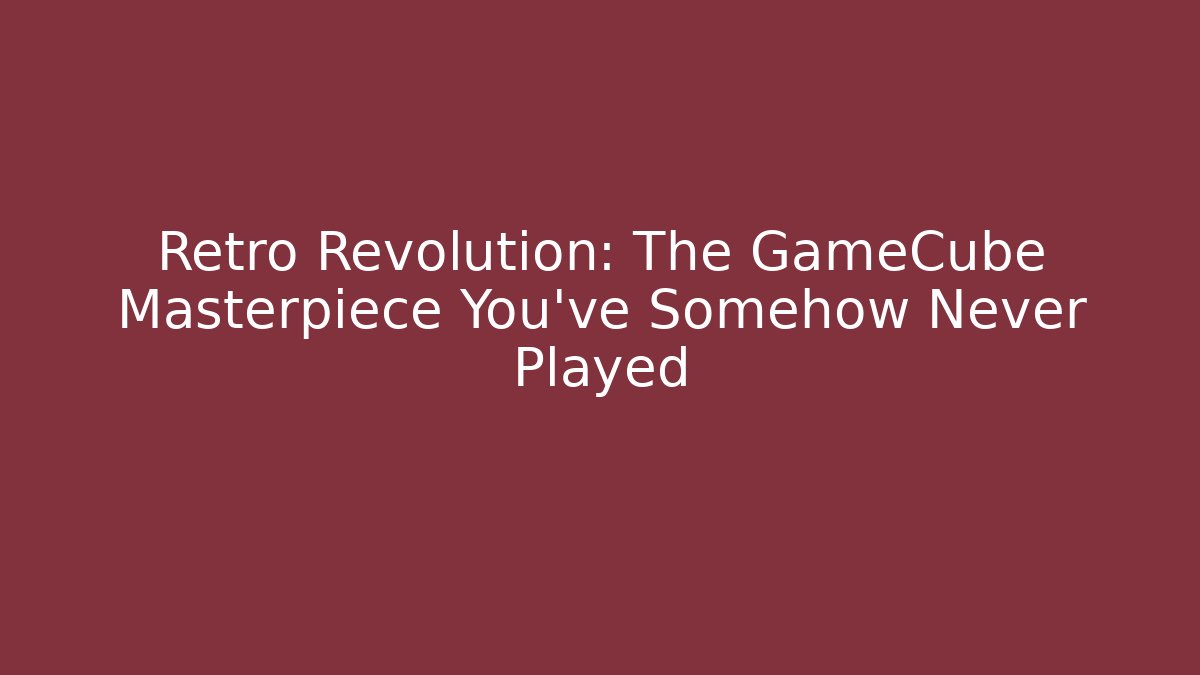 Retro Revolution: The GameCube Masterpiece You've Somehow Never Played