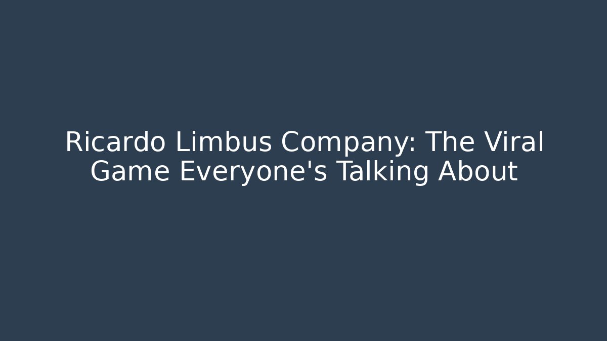 Ricardo Limbus Company: The Viral Game Everyone’s Talking About