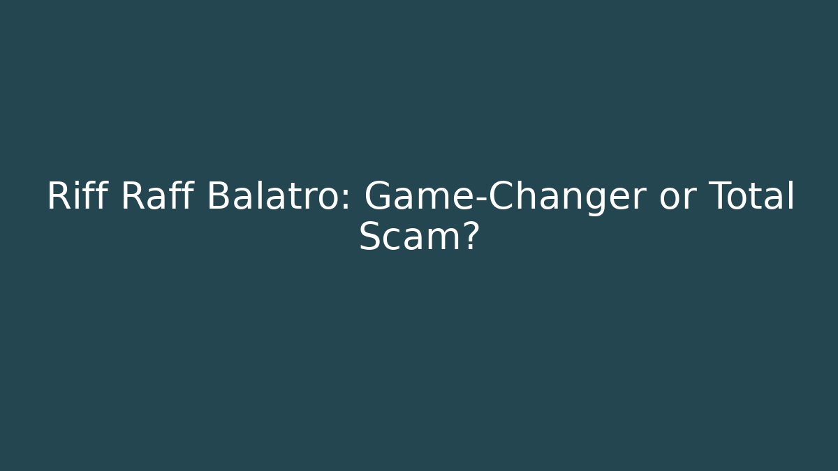 Riff Raff Balatro: Game-Changer or Total Scam?