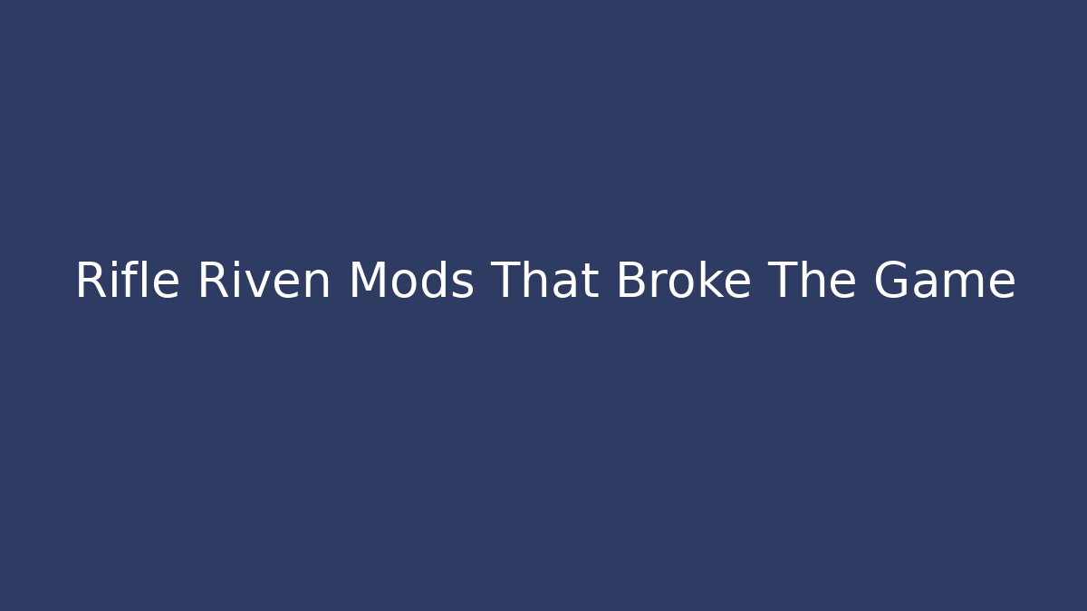 Rifle Riven Mods That Broke The Game - Critter Realm