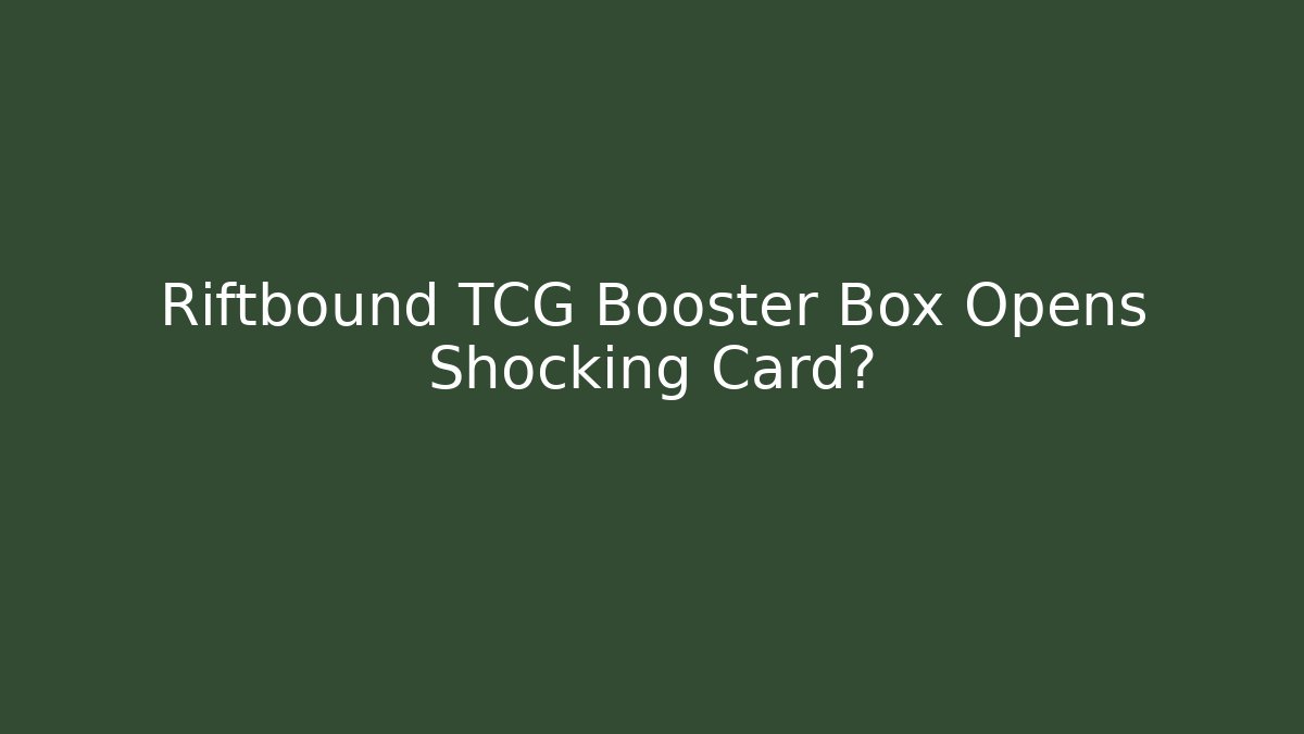 Riftbound TCG Booster Box Opens Shocking Card? - Critter Realm