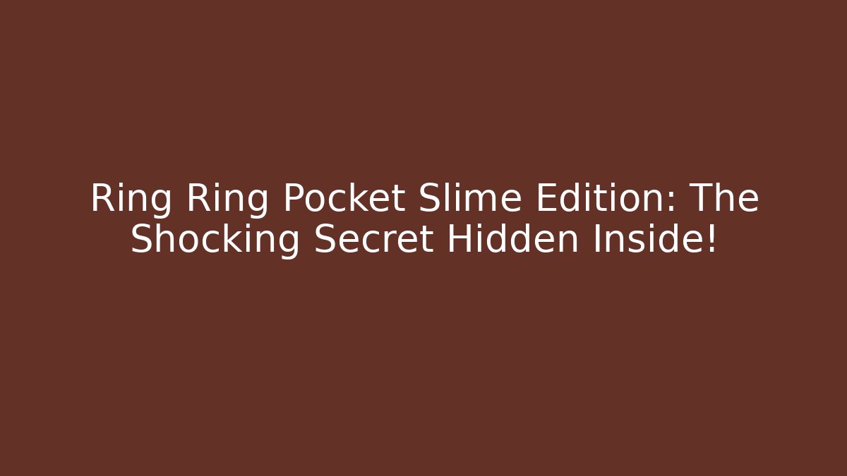 Ring Ring Pocket Slime Edition: The Shocking Secret Hidden Inside! - Critter Realm