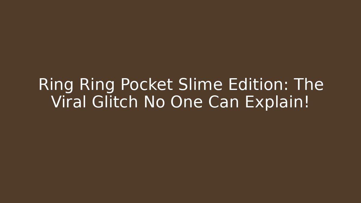 Ring Ring Pocket Slime Edition: The Viral Glitch No One Can Explain! - Critter Realm