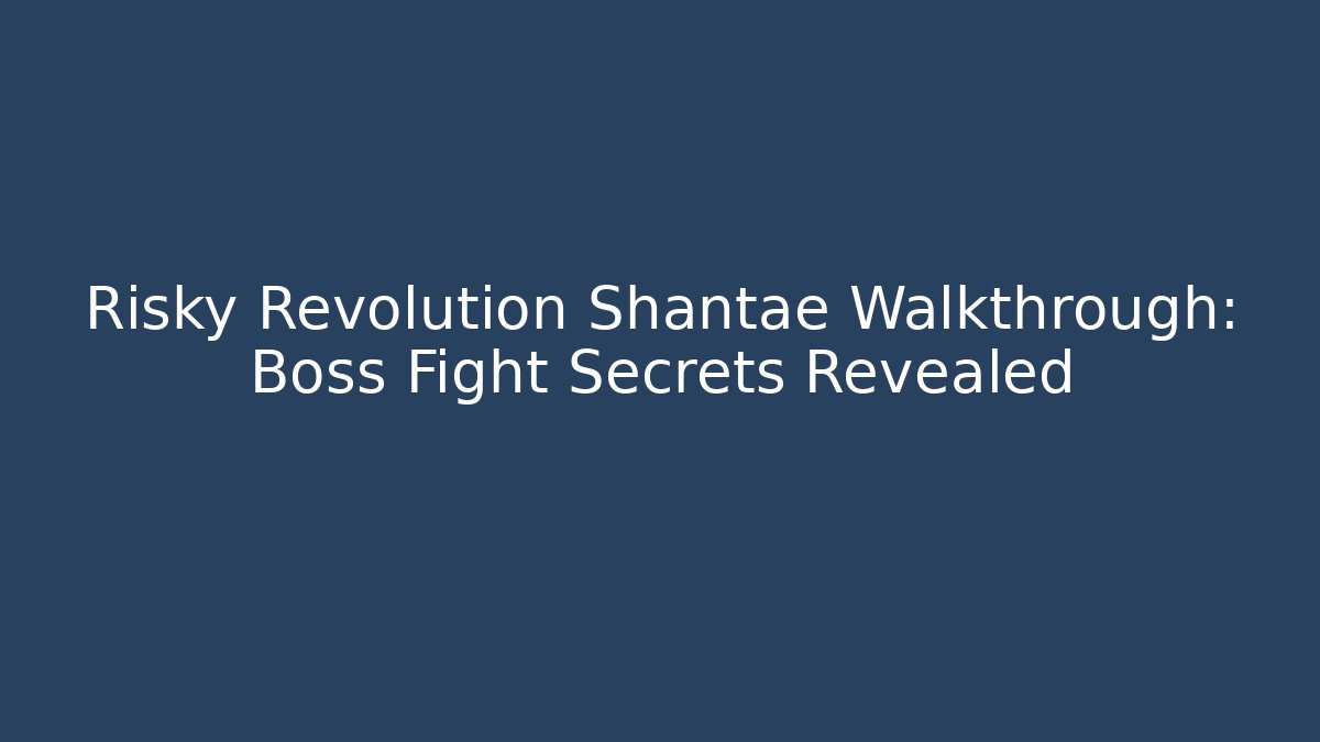 Risky Revolution Shantae Walkthrough: Boss Fight Secrets Revealed