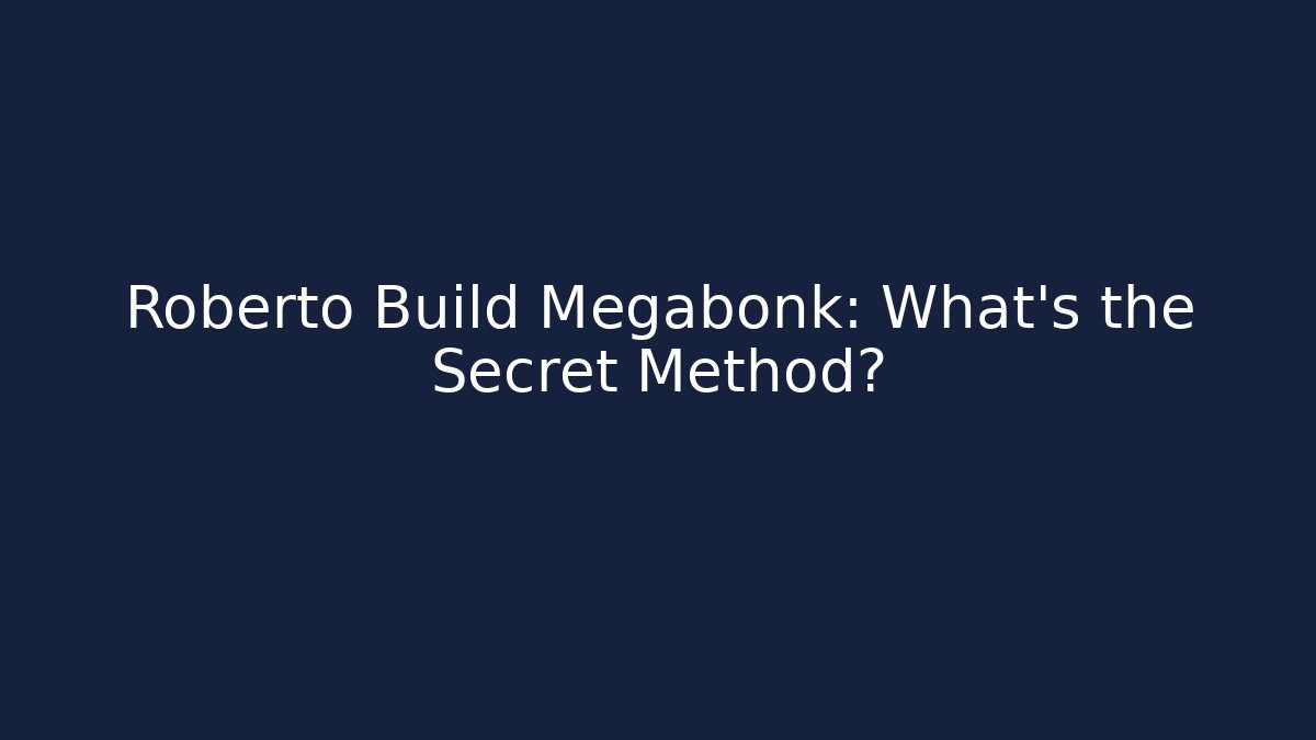 Roberto Build Megabonk: What's the Secret Method?