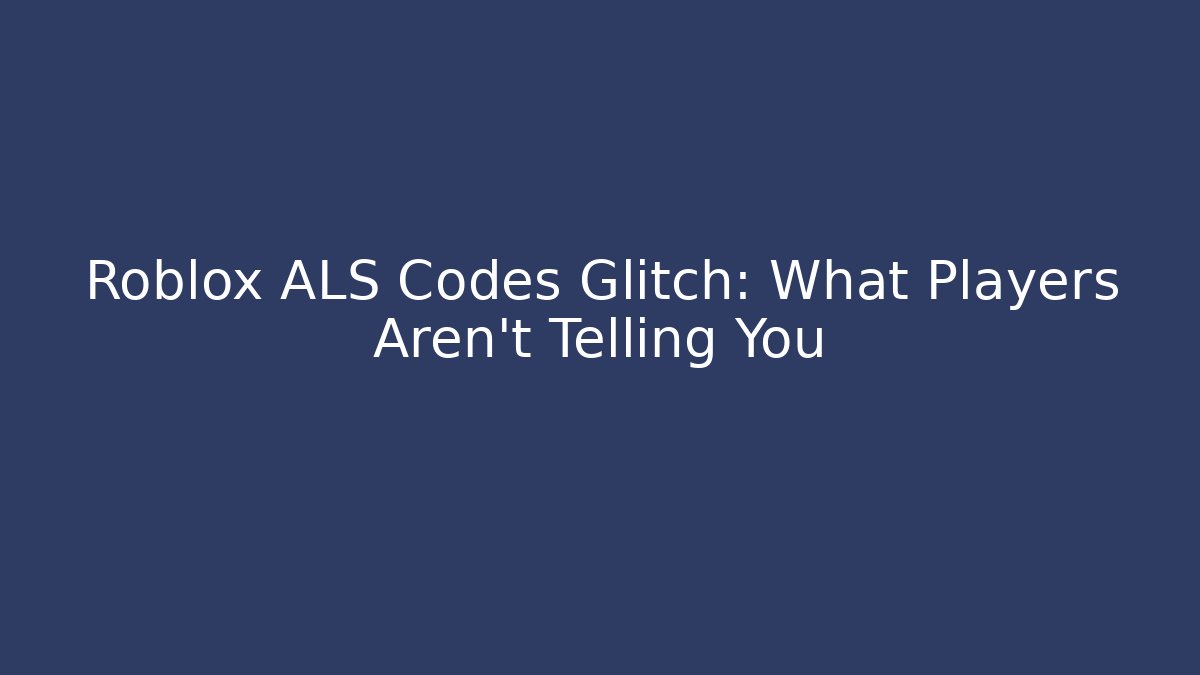 Roblox ALS Codes Glitch: What Players Aren't Telling You - Critter Realm