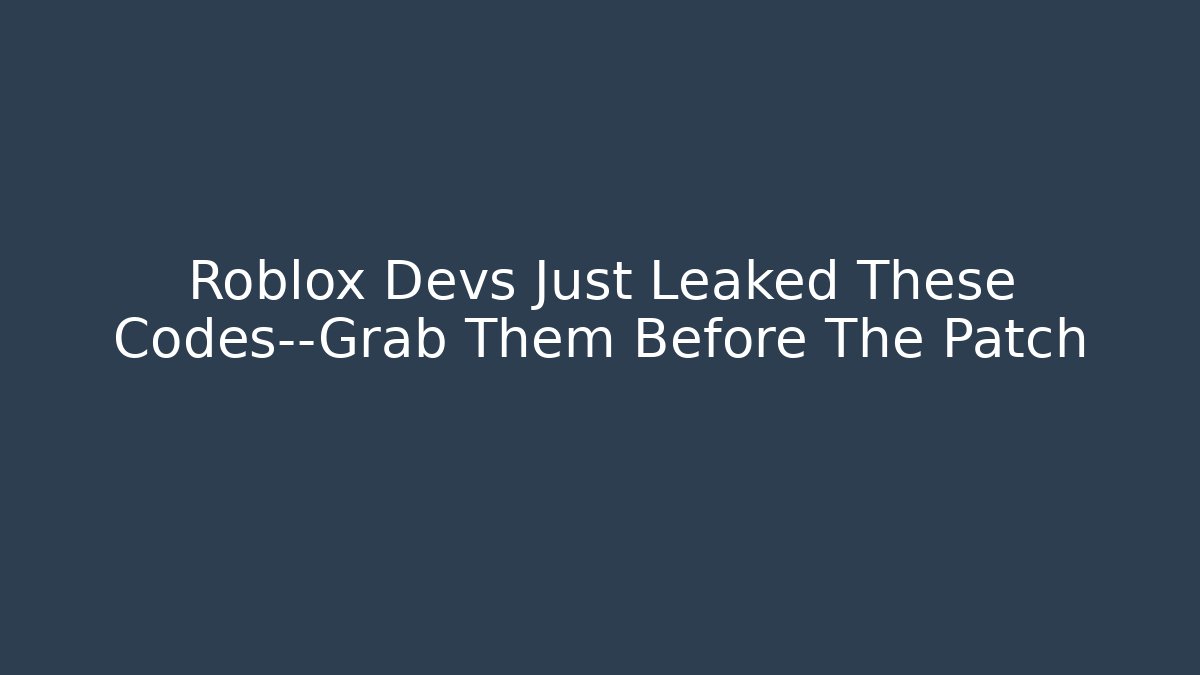 Roblox Devs Just Leaked These Codes—Grab Them Before The Patch - Critter Realm