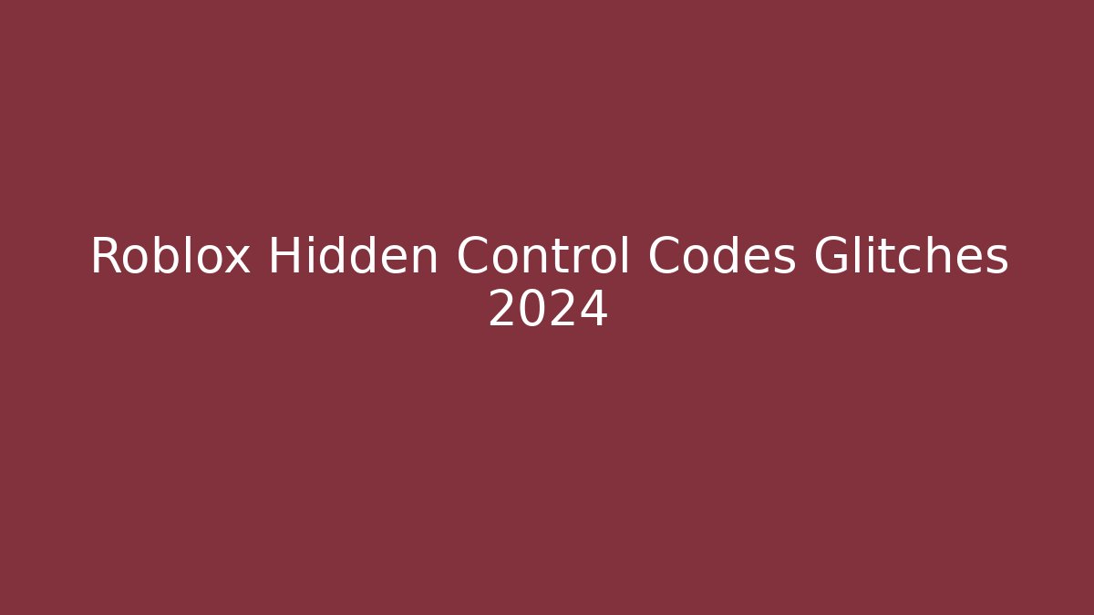 Roblox Hidden Control Codes Glitches 2024 - Critter Realm