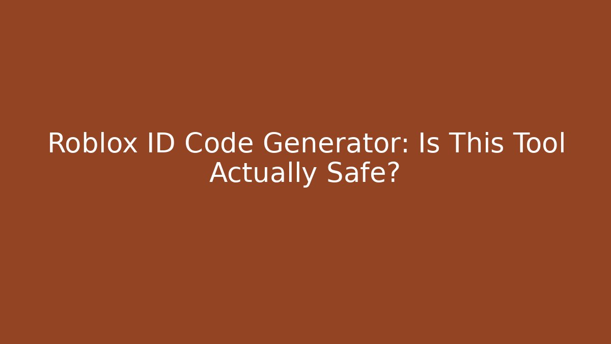 Roblox ID Code Generator: Is This Tool Actually Safe?