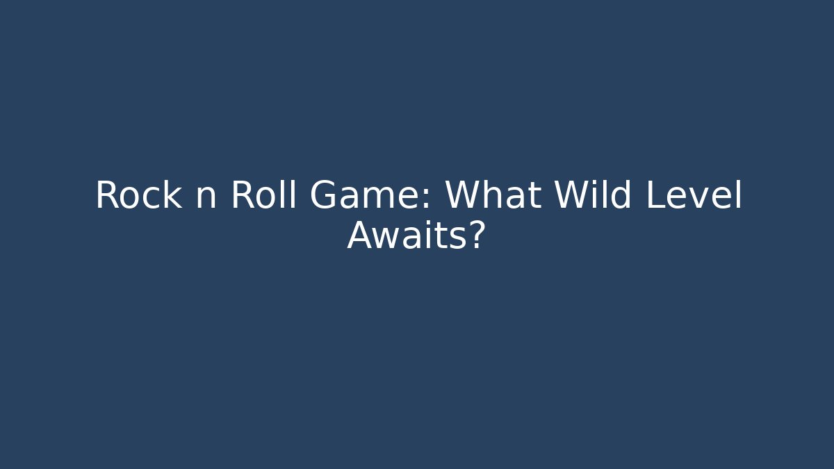 Rock n Roll Game: What Wild Level Awaits? - Critter Realm