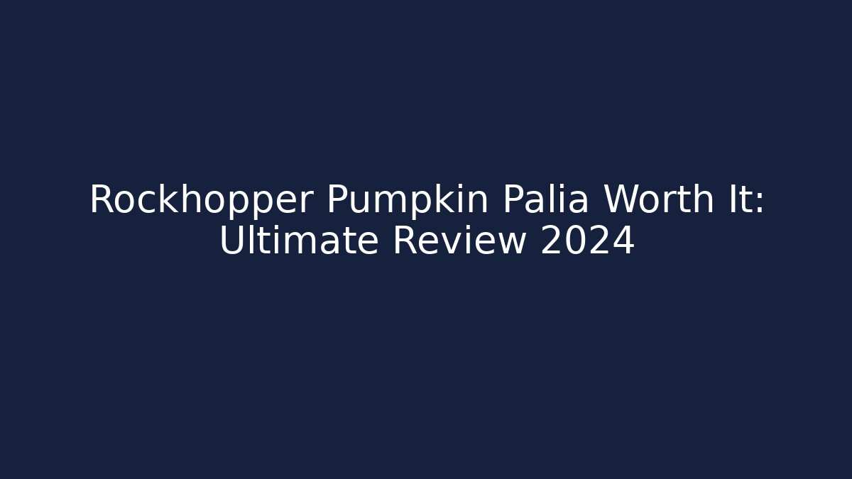 Rockhopper Pumpkin Palia Worth It: Ultimate Review 2024