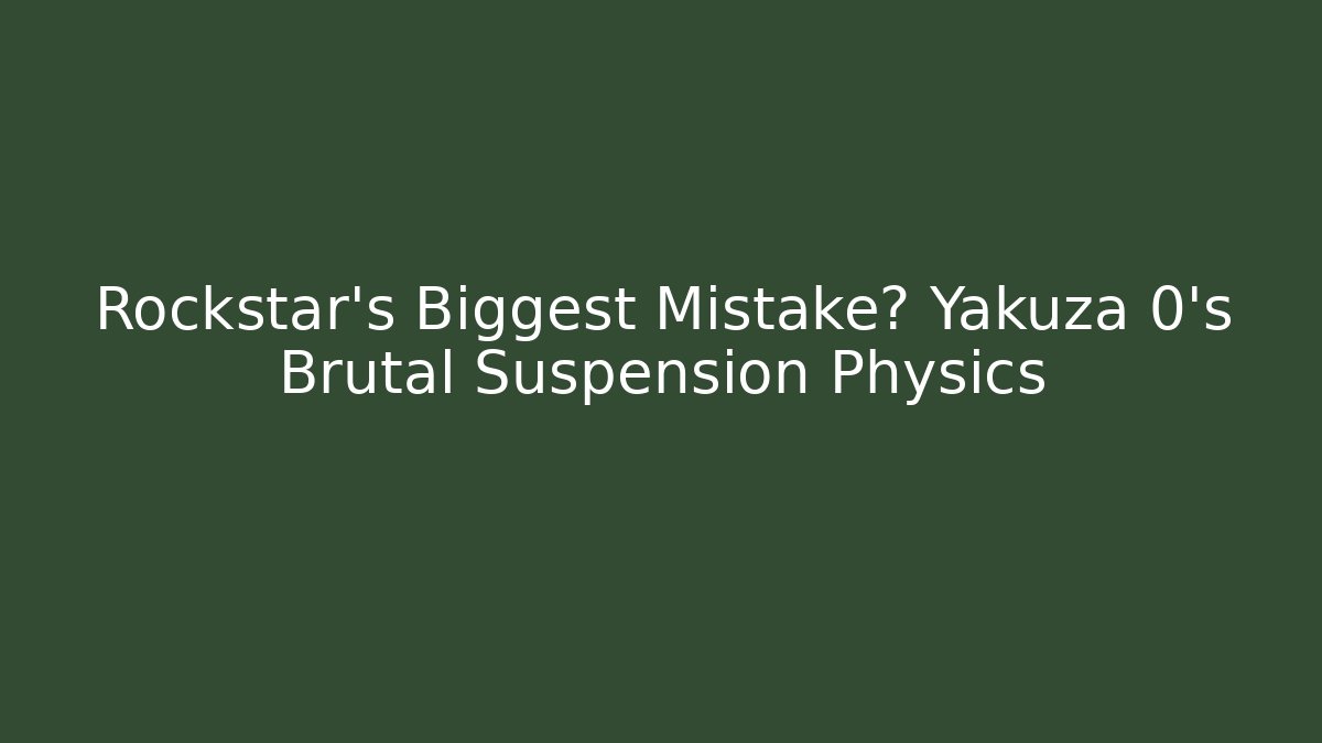 Rockstar’s Biggest Mistake? Yakuza 0’s Brutal Suspension Physics