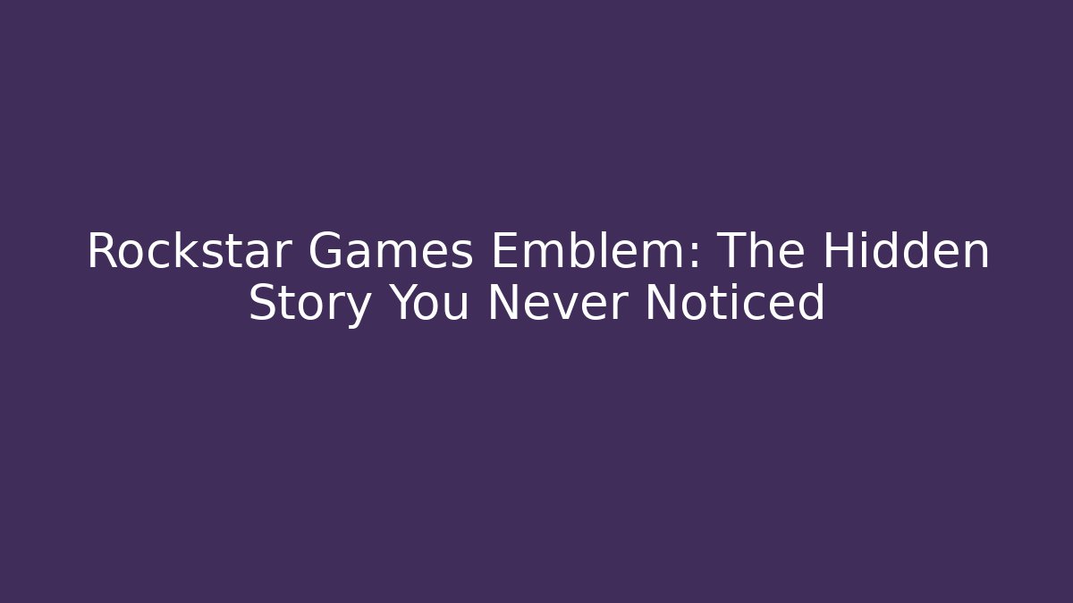 Rockstar Games Emblem: The Hidden Story You Never Noticed