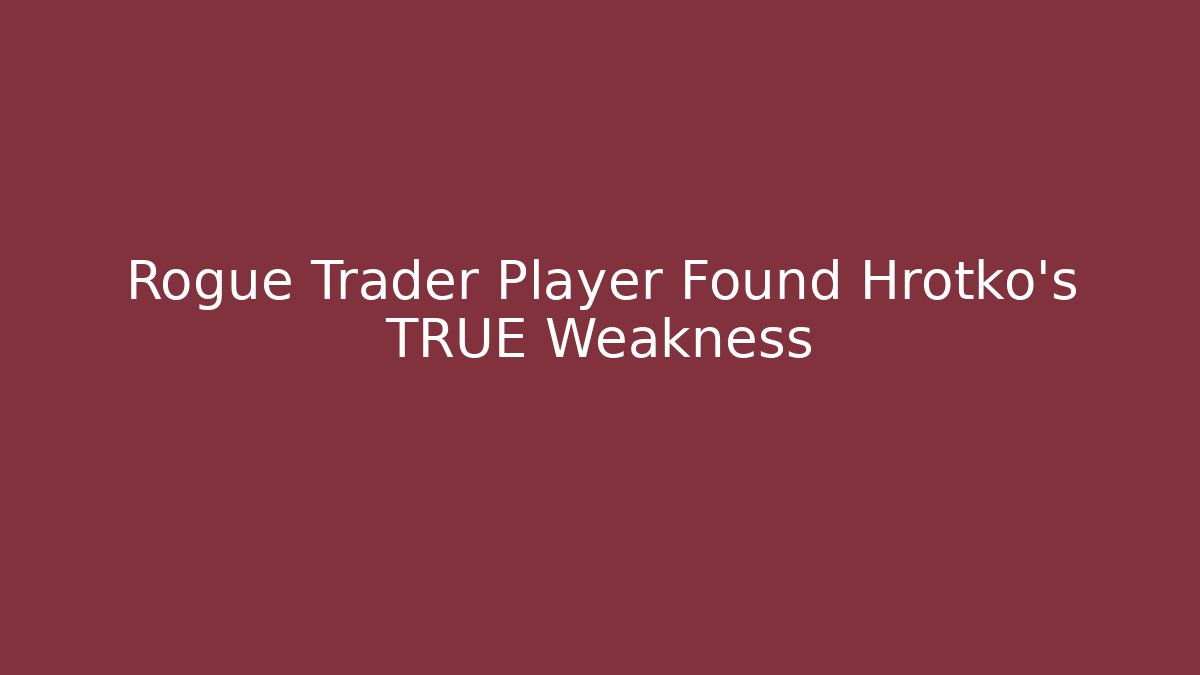 Rogue Trader Player Found Hrotko's TRUE Weakness - Critter Realm
