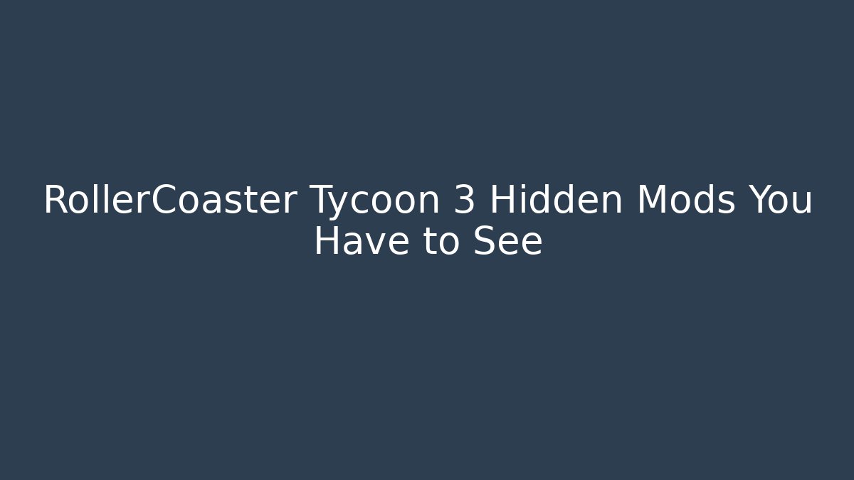 RollerCoaster Tycoon 3 Hidden Mods You Have to See