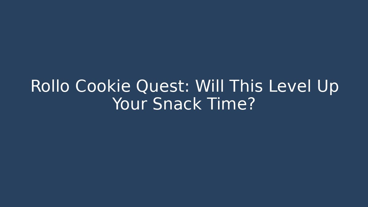 Rollo Cookie Quest: Will This Level Up Your Snack Time?