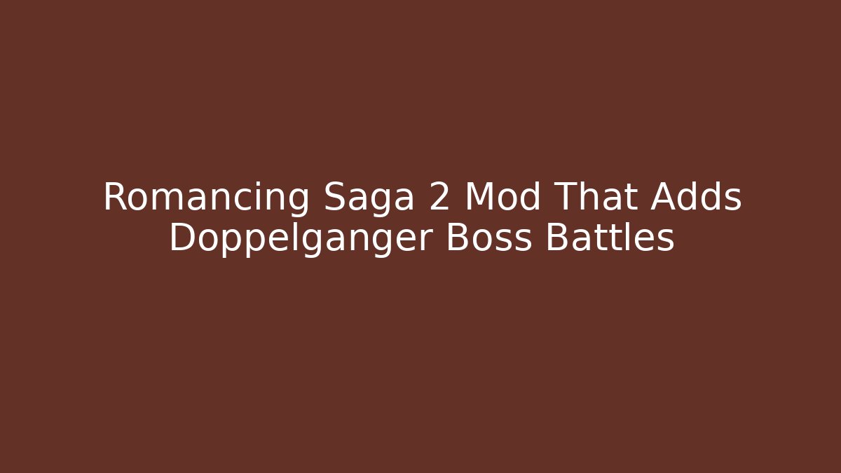 Romancing Saga 2 Mod That Adds Doppelganger Boss Battles