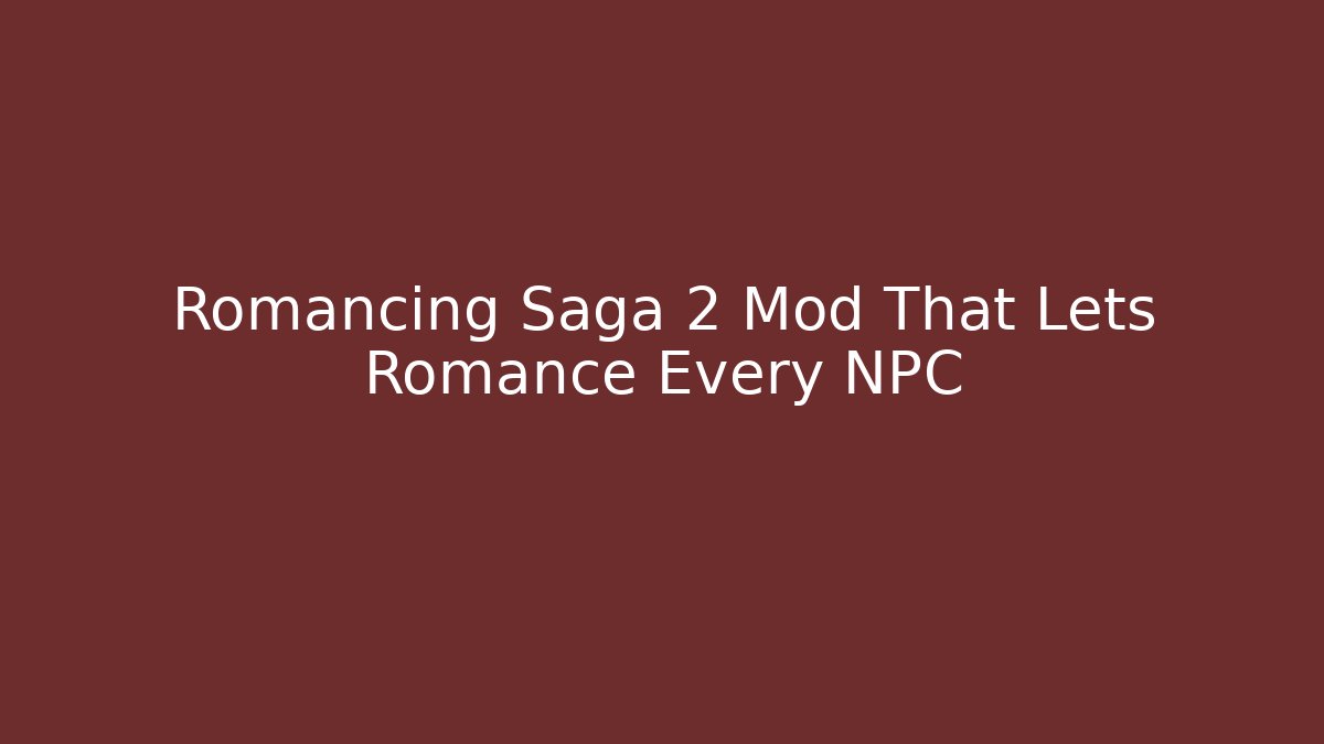 Romancing Saga 2 Mod That Lets Romance Every NPC