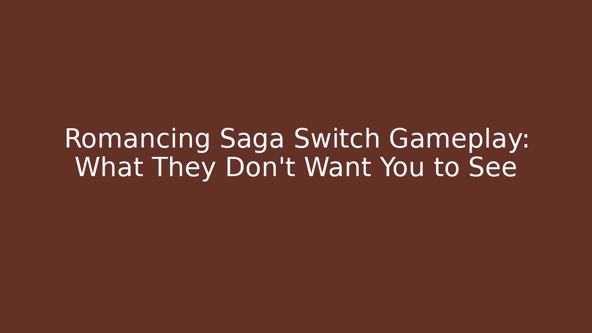 Romancing Saga Switch Gameplay: What They Don't Want You to See
