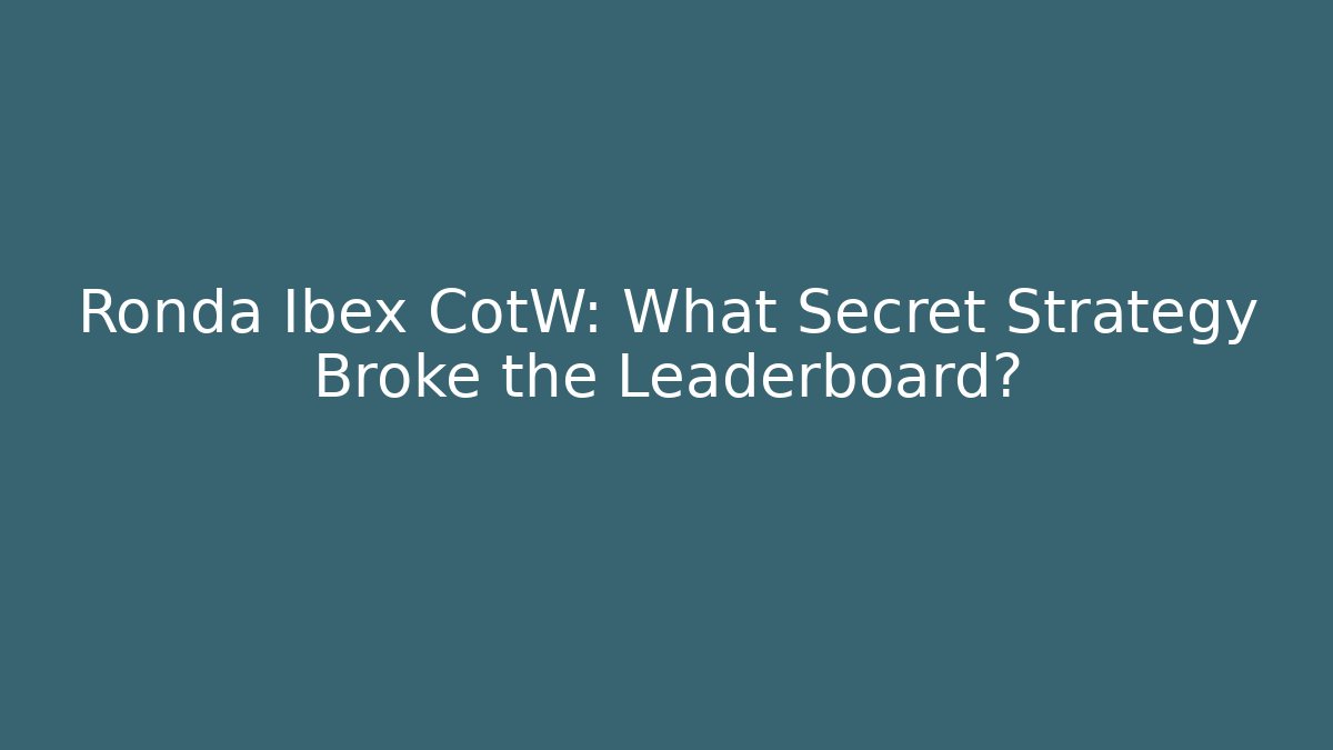 Ronda Ibex CotW: What Secret Strategy Broke the Leaderboard? - Critter Realm