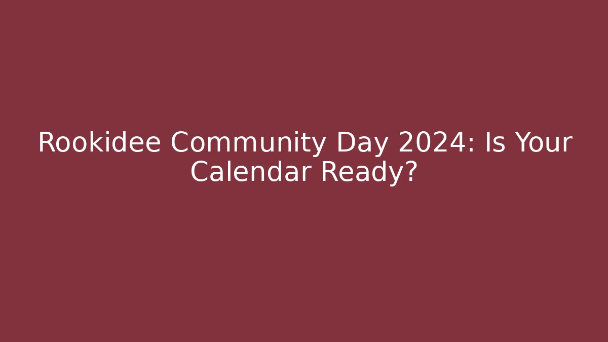 Rookidee Community Day 2024: Is Your Calendar Ready? - Critter Realm