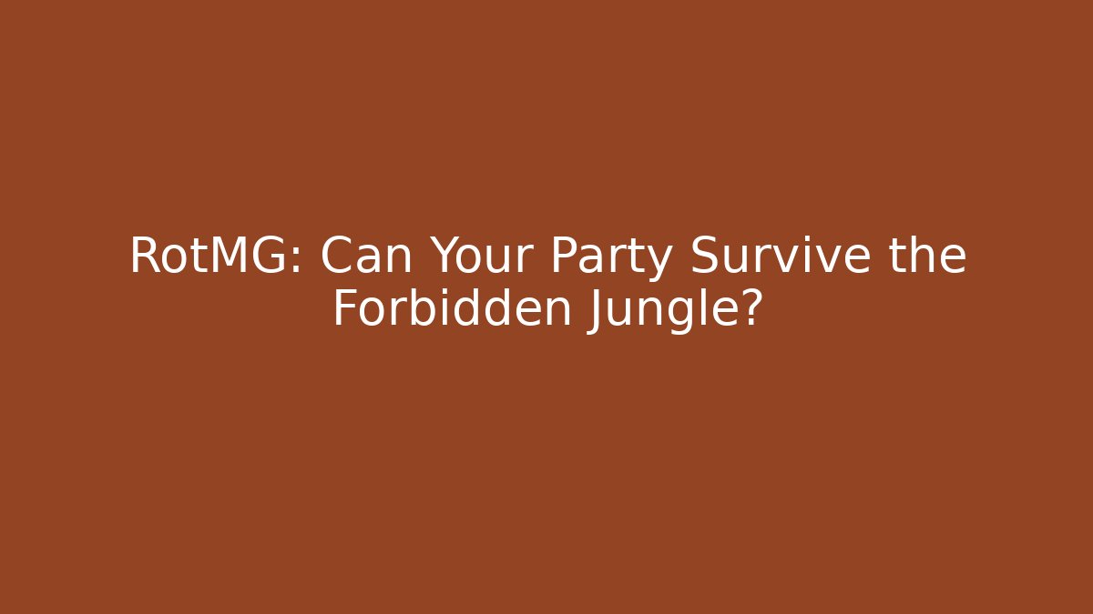 RotMG: Can Your Party Survive the Forbidden Jungle? - Critter Realm