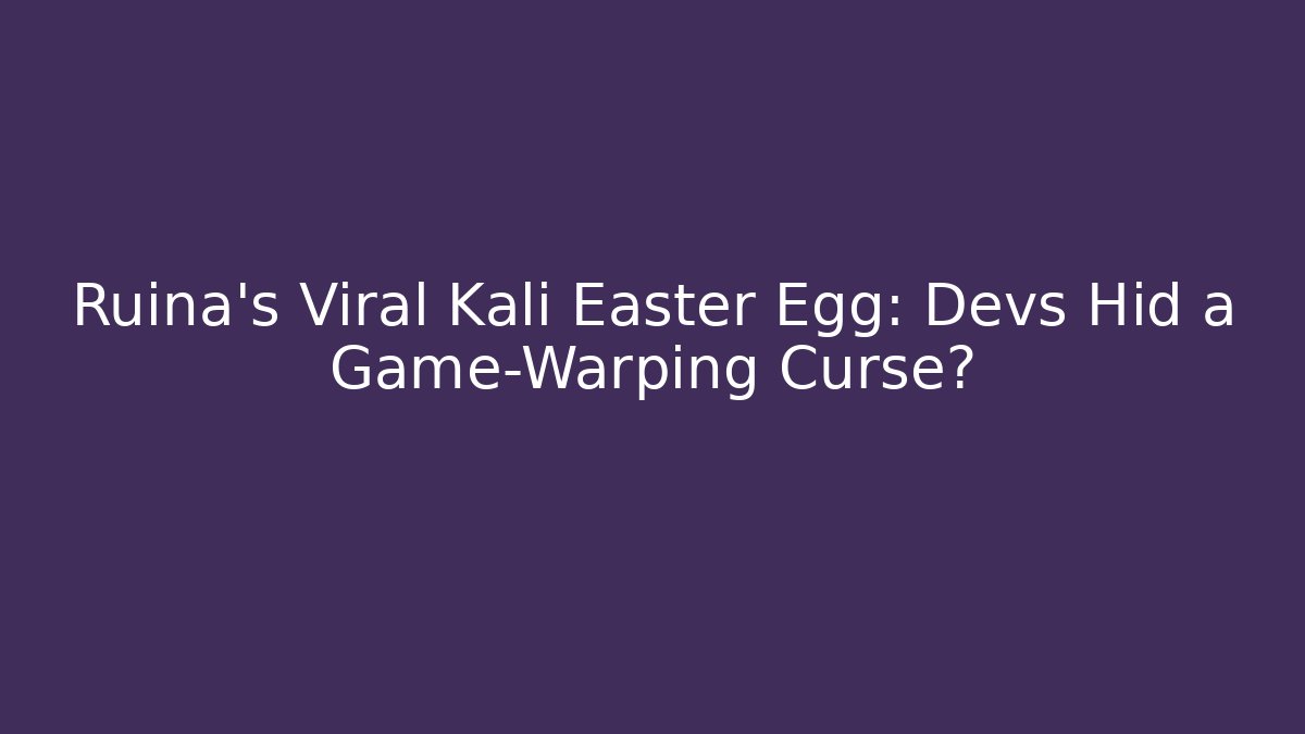 Ruina's Viral Kali Easter Egg: Devs Hid a Game-Warping Curse? - Critter Realm