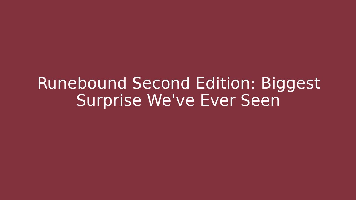 Runebound Second Edition: Biggest Surprise We’ve Ever Seen - Critter Realm