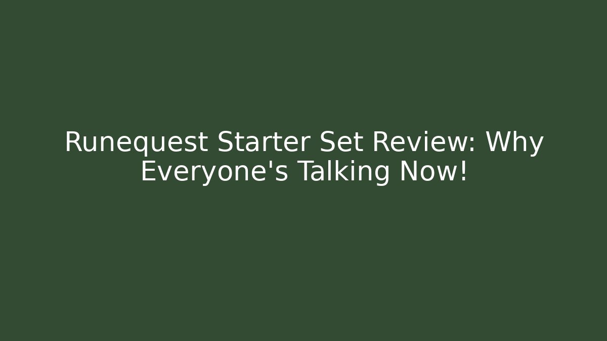Runequest Starter Set Review: Why Everyone's Talking Now! - Critter Realm