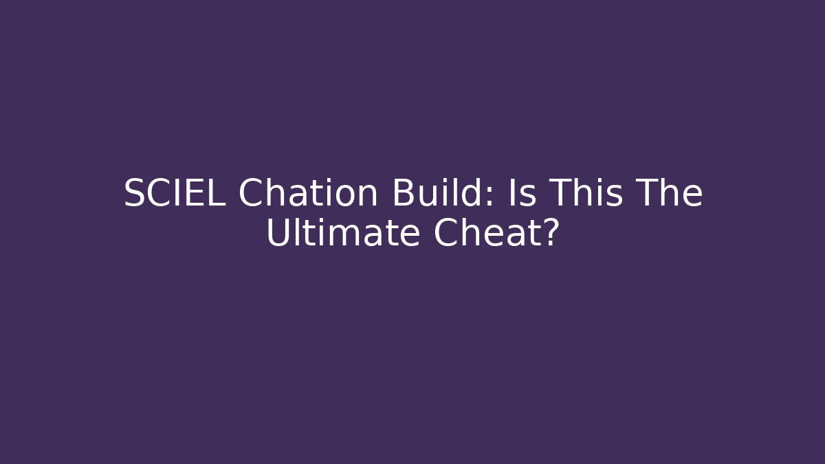 SCIEL Chation Build: Is This The Ultimate Cheat? - Critter Realm