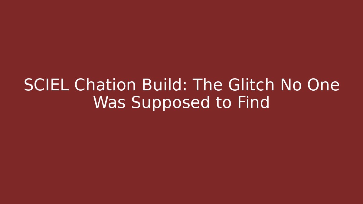 SCIEL Chation Build: The Glitch No One Was Supposed to Find