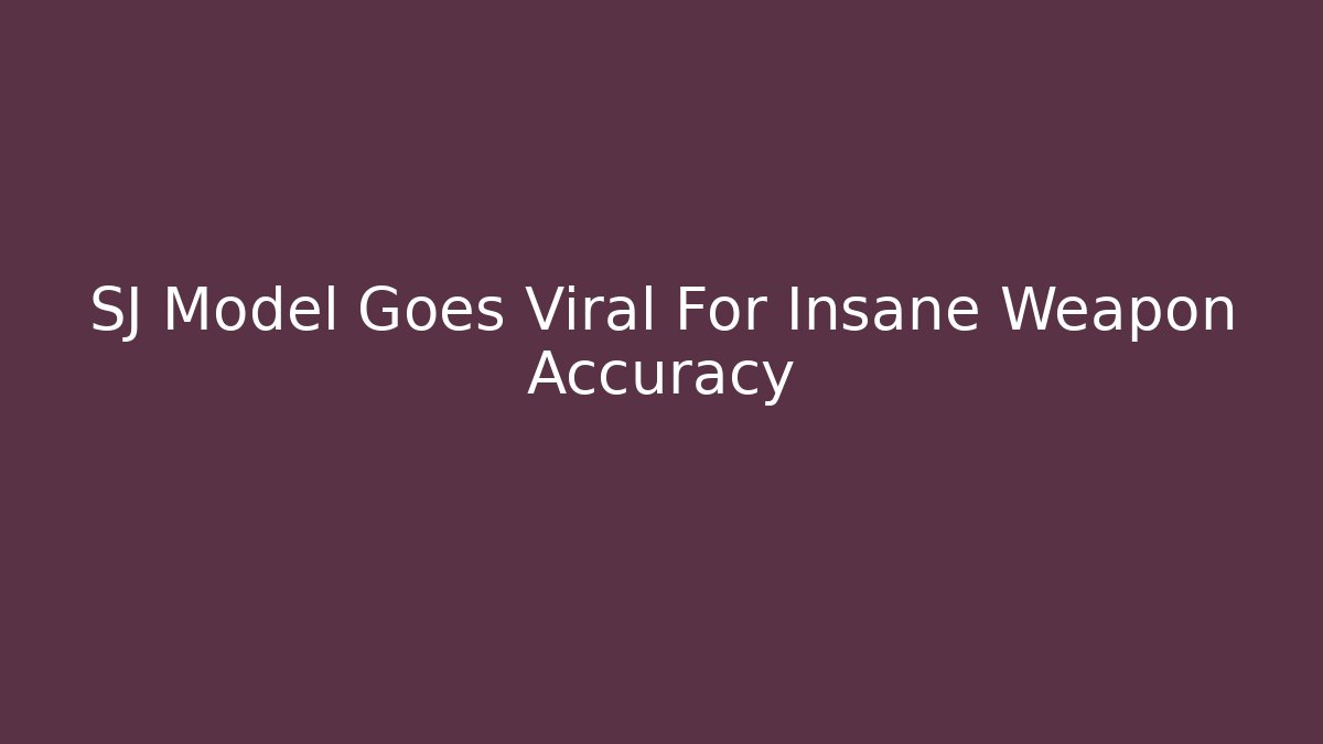 SJ Model Goes Viral For Insane Weapon Accuracy - Critter Realm