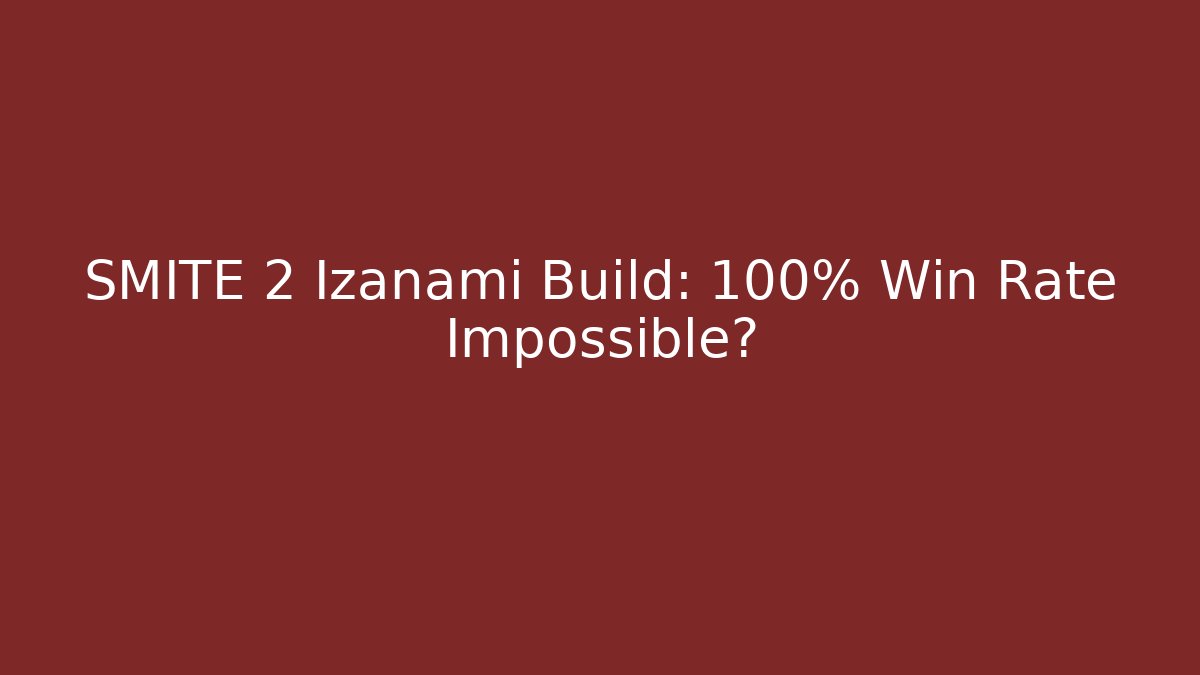 SMITE 2 Izanami Build: 100% Win Rate Impossible? - Critter Realm