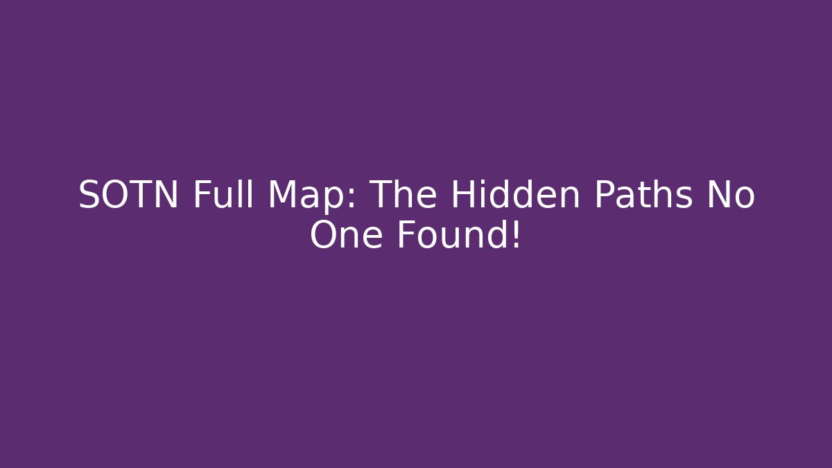 SOTN Full Map: The Hidden Paths No One Found!