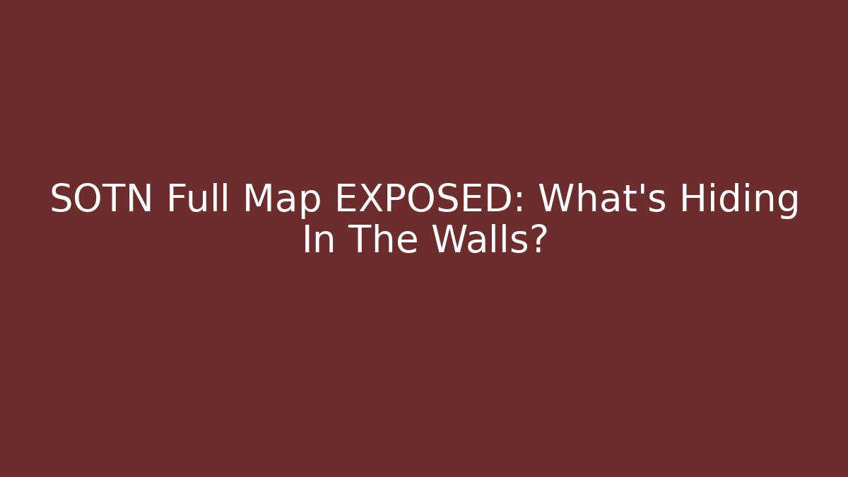 SOTN Full Map EXPOSED: What's Hiding In The Walls?