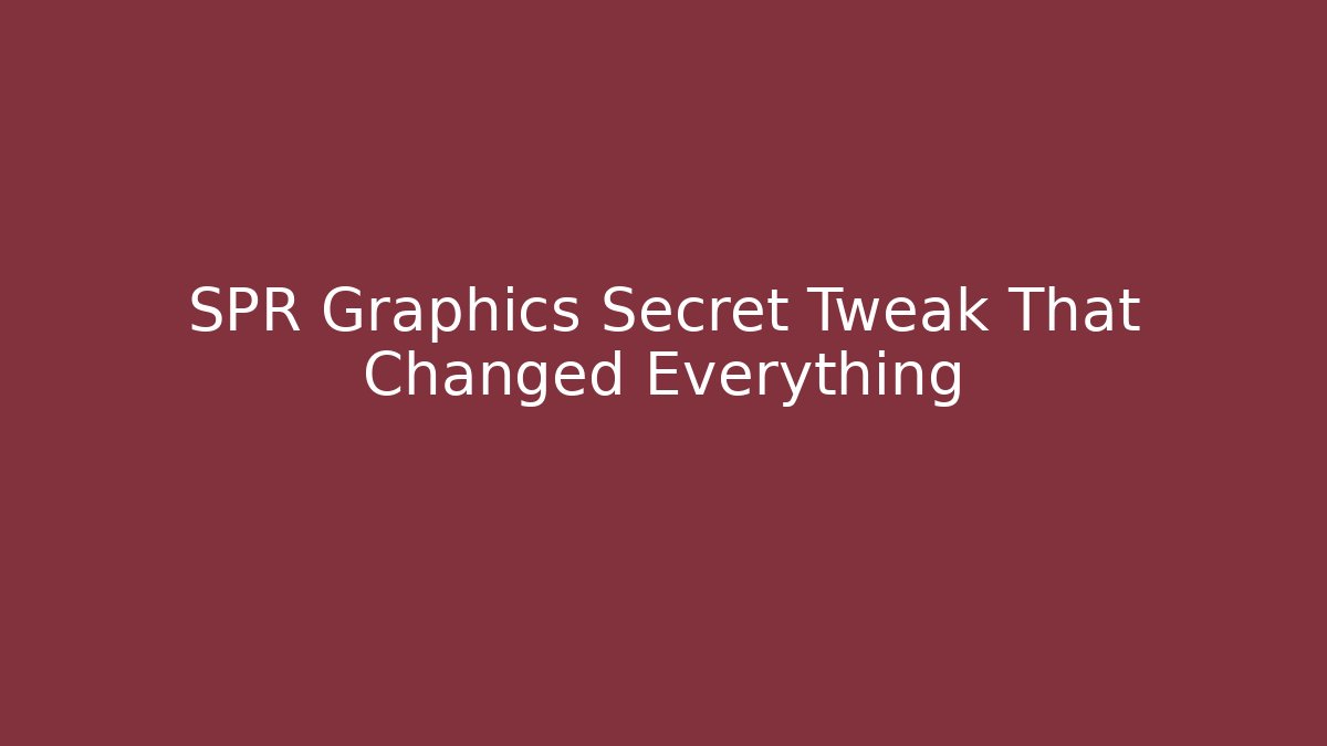 SPR Graphics Secret Tweak That Changed Everything