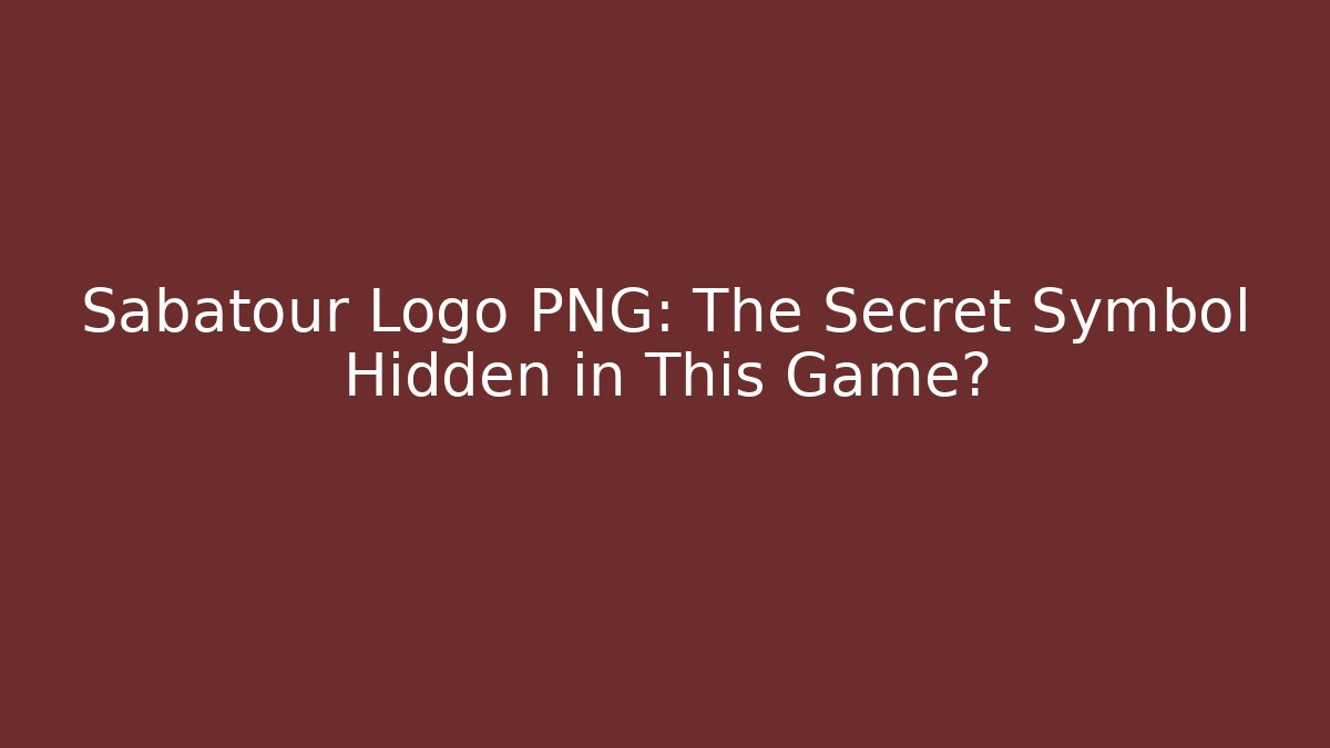 Sabatour Logo PNG: The Secret Symbol Hidden in This Game?