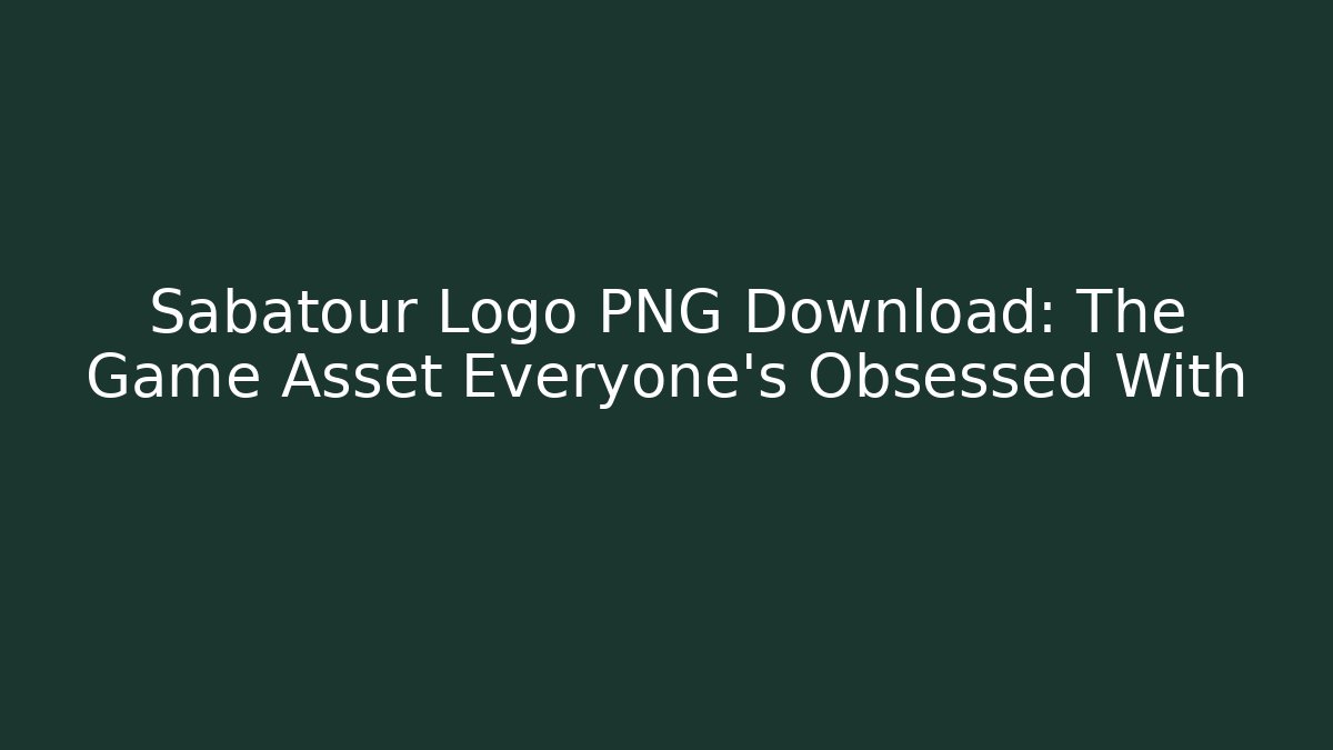 Sabatour Logo PNG Download: The Game Asset Everyone’s Obsessed With