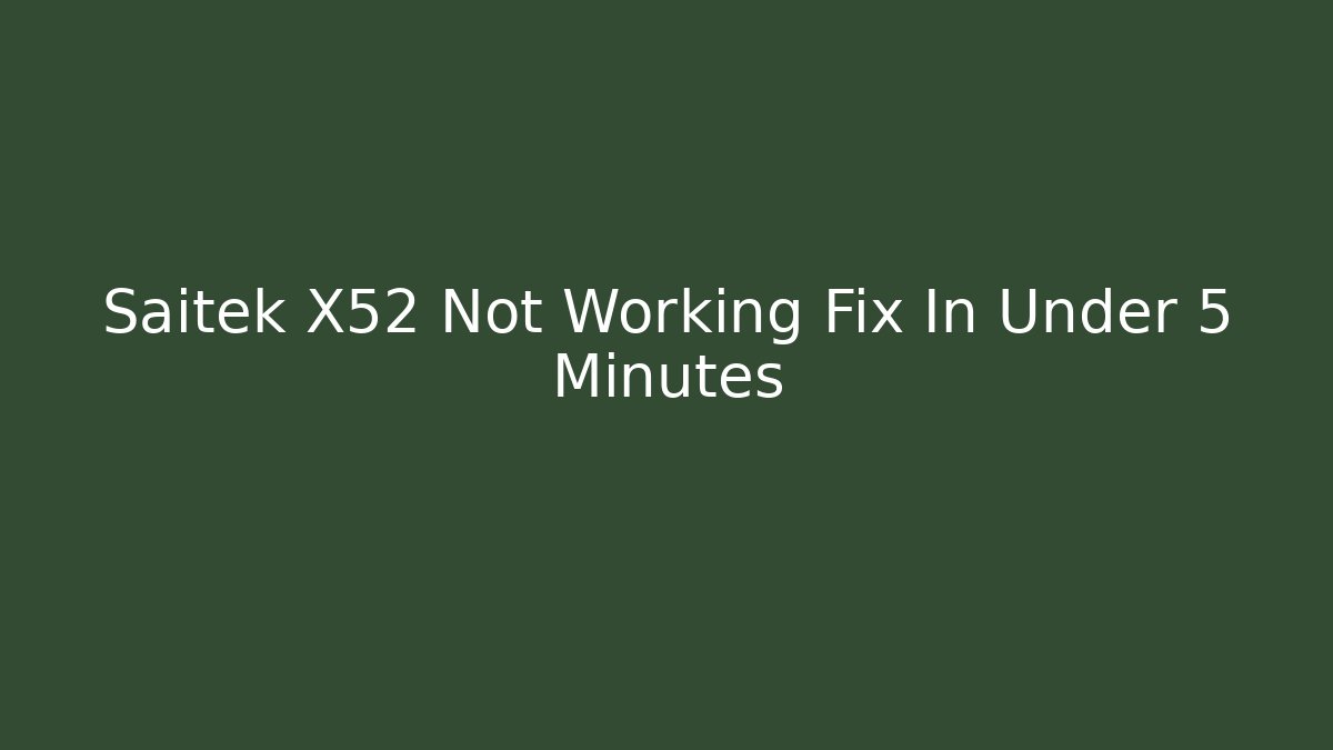 Saitek X52 Not Working Fix In Under 5 Minutes
