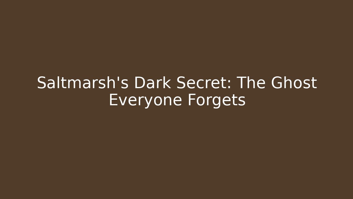 Saltmarsh's Dark Secret: The Ghost Everyone Forgets - Critter Realm