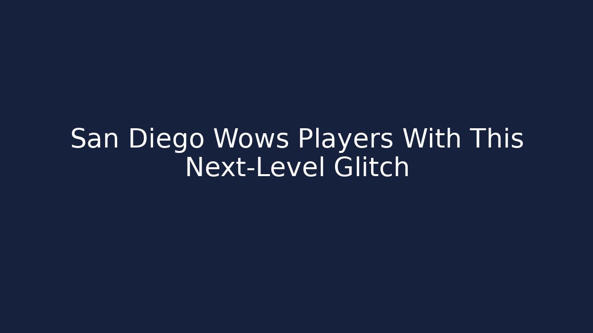 San Diego Wows Players With This Next-Level Glitch