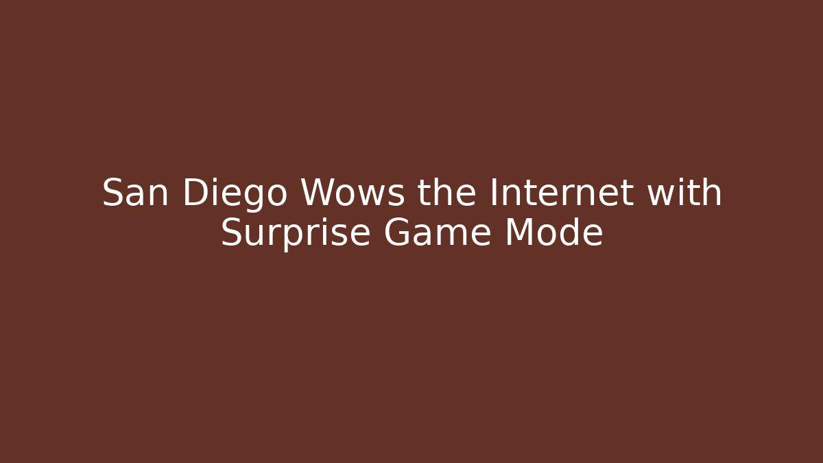 San Diego Wows the Internet with Surprise Game Mode