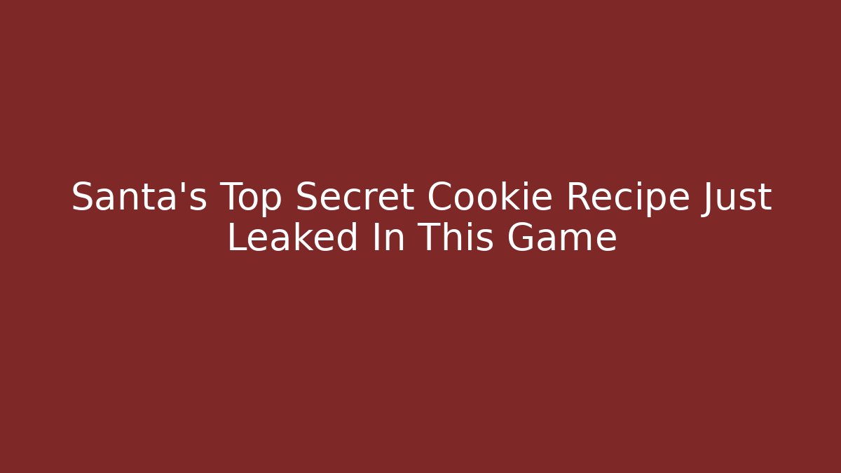 Santa's Top Secret Cookie Recipe Just Leaked In This Game - Critter Realm